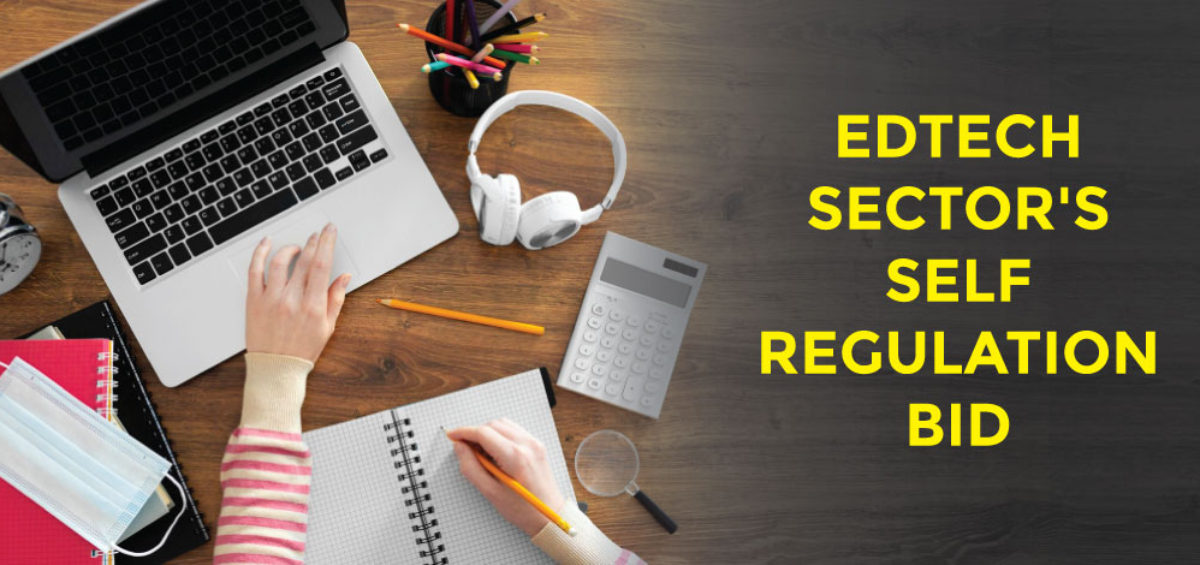 Edtech Sector's Self Regulation Bid