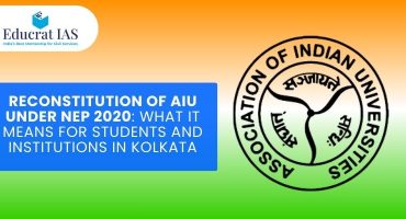 Reconstitution of AIU under NEP 2020: What It Means for Students and Institutions in Kolkata